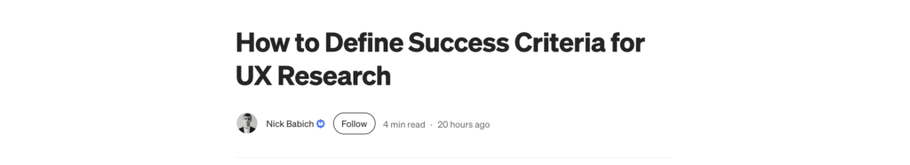 Le quatrième et dernier article de la revue de presse UX #15 a été publié en août 2025. il est en anglais et s'intitule 'How to define success criteria for UX Research.'