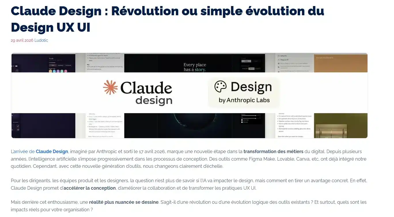 Le premier article de la revue de presse UX #23 est un article de Ludotic publié le 29 avril 2026 intitulé Claude Design : Révolution ou simple évolution du design UX UI. 