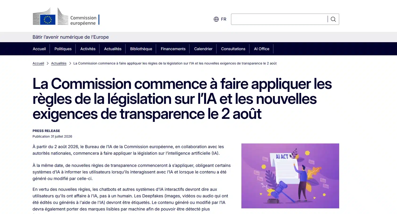 Le premier article de la revue de presse UX #27 a été publié le 31 juillet 2026 et s'intitule La commission commence à faire appliquer les règles de la législation sur l'IA et les nouvelles exigences de transparence le 2 août.