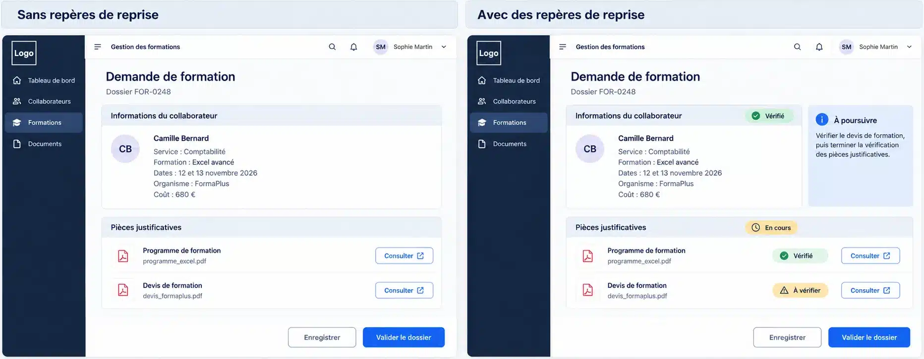 Des tags et statuts appliqués au bon endroit au bon moment permettent aux utilisateurs de reprendre leur tâche facilement après une interruption.